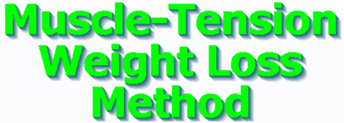 Muscle-Tension Weight Loss Method